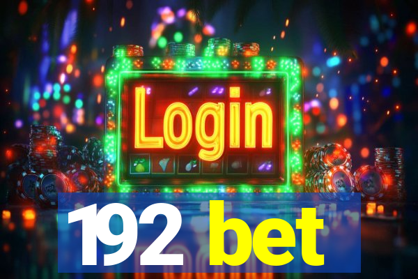 192 bet